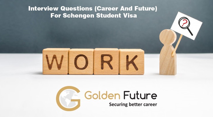 Interview questions (career and future) for Schengen student visa