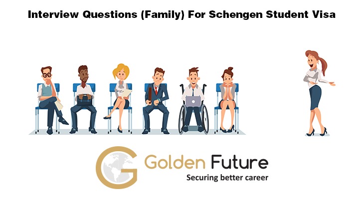 Interview questions (Family) for Schengen student visa