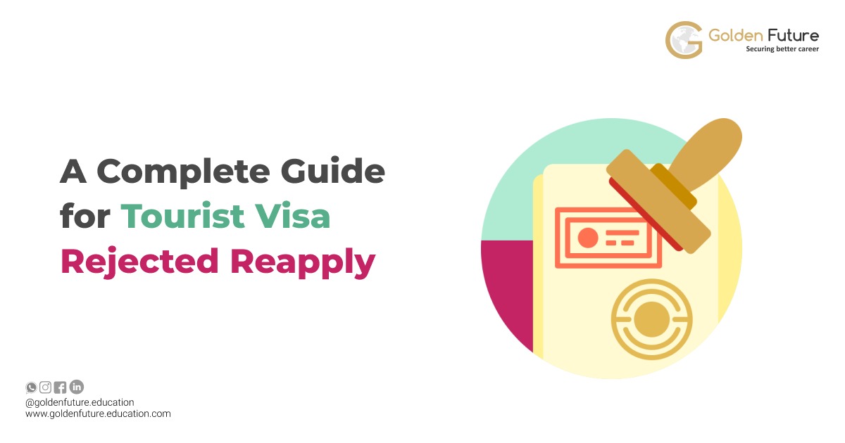 A Complete Guide for Tourist Visa Rejected Reapply