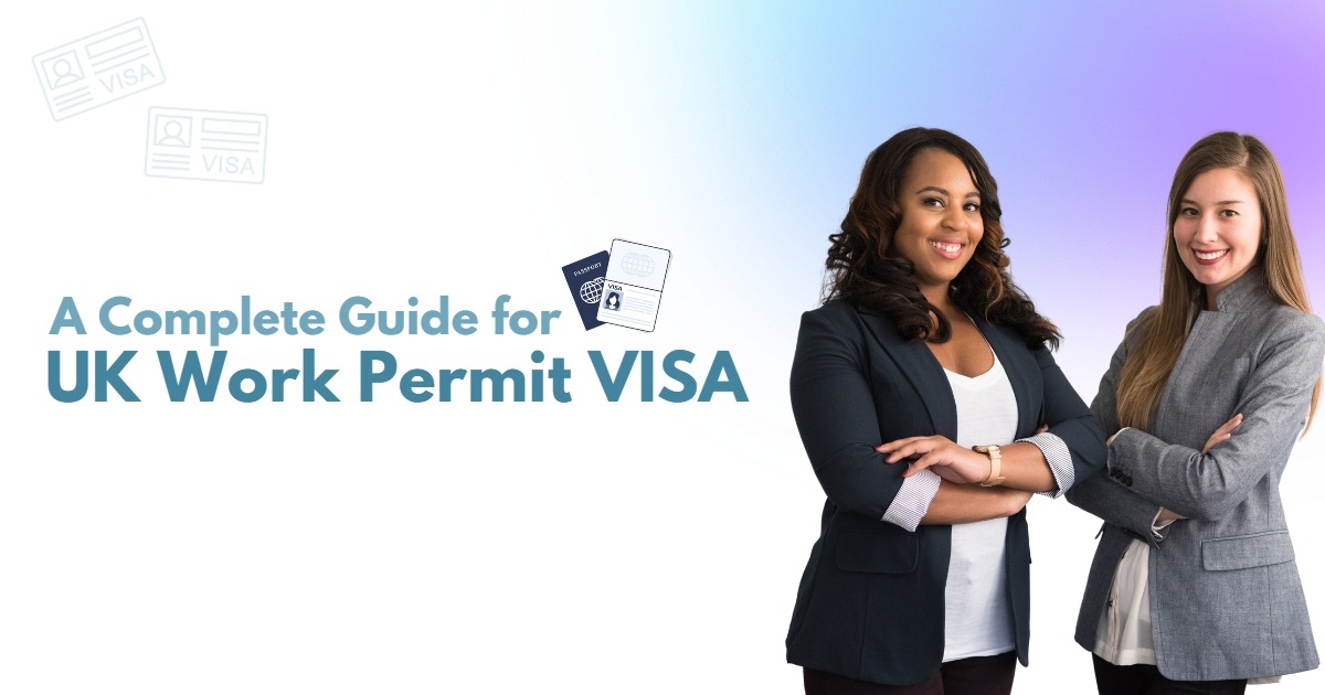 A Complete Guide for UK Work Permit Visa