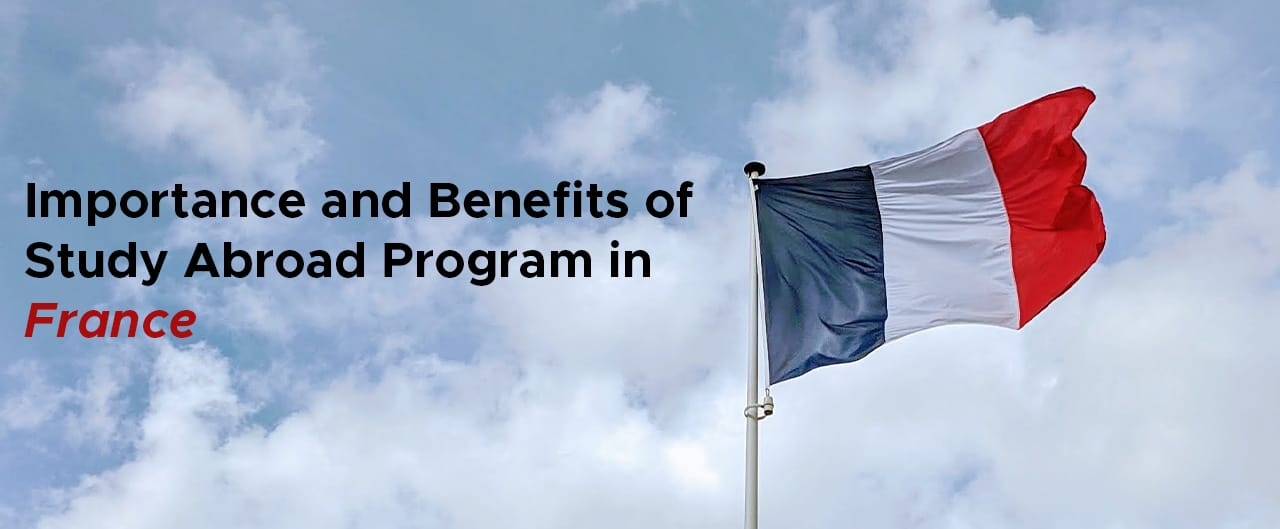 Benefits of Study Abroad Program in France