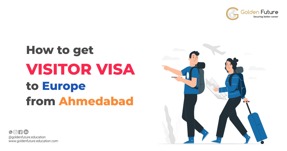 How to get Visitor Visa to Europe from Ahmedabad